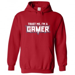 Funny Trust Me I'm A Gamer Sarcastic Gamer Hood For Gaming Kids & Adults Hoodie